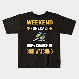 Weekend Forecast Bird Watching Birds Birdwatching Birdwatcher Ornithology Birding Kids T-Shirt